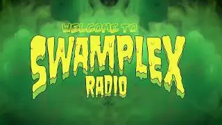 12th Planet presents Swamplex Radio - Episode #023