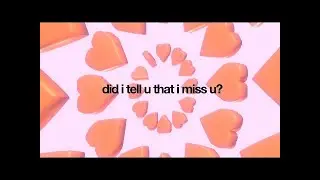 adore      did i tell u that i miss u    slowed  lyric video  1 Hour looped