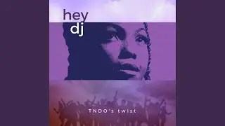 Hey DJ (TNDO's Twist)