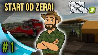 ZACZYNAM FS25 OD ZERA! 😱 10 GODZIN GRY, PIERWSZE KONTRAKTY i MOJE GOSPODARSTWO | FS25 #1