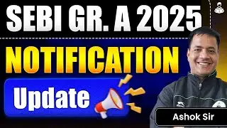 SEBI Grade A 2025 Notification Update | SEBI Grade A Recruitment | SEBI Grade A