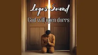 God will open doors