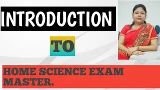 ##HOME SCIENCE EXAM MASTER ##INTRODUCTION TO HOME SCIENCE EXAM MASTER.