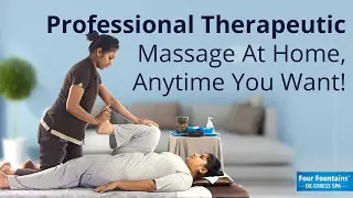 Professional Therapeutic Massage at Home, Anytime You Want!