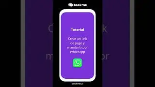 Tutorial bookme - Crear un link de pago y mandarlo por WhatsApp