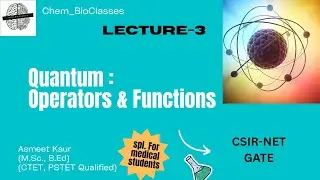 Lecture-3 Operators & Functions #chemistry #mathematics #quantummechanics #physics #quantumphysics 