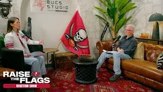 Raise the Flags Reaction Show: Episodes 9 & 10 | Tampa Bay Buccaneers