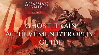 Assassin's Creed Chronicles: Russia | Ghost Train & Combo Master Achievement / Trophy Guide