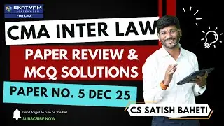 CMA INTER LAW | PAPER REVIEW MCQ SOLUTION WITH ANSWER  | DEC 25 | CS SATISH BAHETI