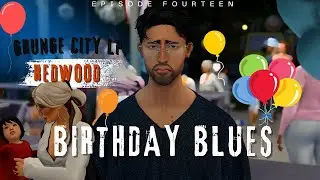 🌵Redwood🚬: Ep. 14 // The Sims 4 Lp // The Birthday