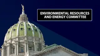 Environmental Resources & Energy Committee -- June 17, 2024