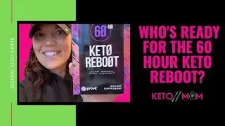 Who's ready for the 60 Hour Keto Reboot?
