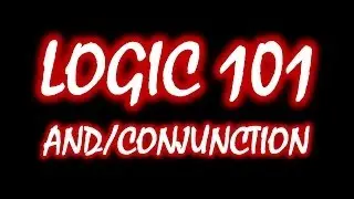 Logic 101 (#8): AND/Conjunction