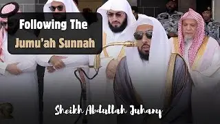 Following The Jumu'ah Sunnah | Makkah Jumu'ah Salah - 16/1/2026 | #عبدالله_الجهني #abdullah_juhany