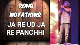 Song Notations | Ja re ud ja re panchhi
