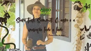 Siar&aacute; Tech Summit: O agro e a inova&ccedil;&atilde;o lado a lado no maior - 035 Panorama do Agro