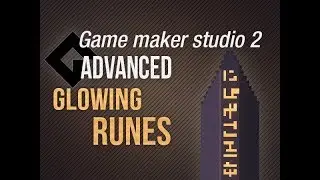 🔴Game Maker Studio 2 | Advanced - Glowing runes with ease