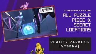 All Puzzle Piece & Secret Locations - Reality Parkour - Vysena - 9964-1890-5559 Fortnite Creative