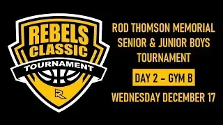 Rod Thomson Senior & Junior Boys Tournament - Gym B - Wed Dec 17