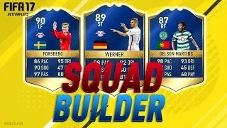 FIFA 17 Squad Builder - SUBSCRIBER SQUADS! #5 w/ TOTS Werner, TOTS Forsberg + TOTS Martins!