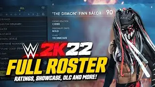 WWE 2K22 - FULL ROSTER REVEAL & RATINGS! Including Showcase, DLC & 30+ Released Superstars