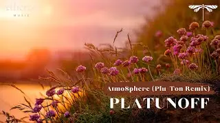 Platunoff - Atmo Sphere (Plu-Ton Remix) | Aethereal Music Records | Progressive House Music