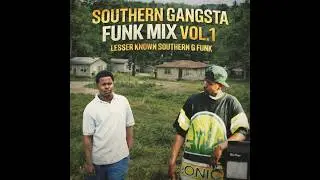 Southern Gangsta Funk Mix Vol. 1 (Lesser Known Southern G-Funk)