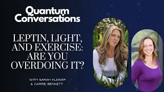 Leptin, Light, and Exercise: Are you Overdoing It?