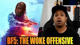 BATTLEFIELD V: The Woke Offensive