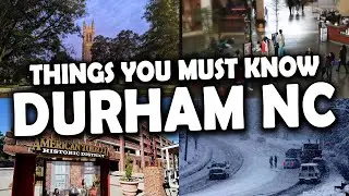Things You Must Know Before Moving To Durham North Carolina