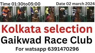 Kolkata Race Card/ Kolkata selection/ Kolkata videos/ Kolkata today selection 2nd March 2024