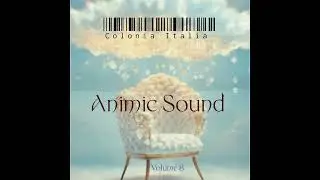 Whispers of the Morning ▪︎ Animic Sound Vol.8 [Colonia Italia]
