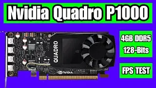 Nvidia Quadro P1000 4GB GDDR5 128 Bit Graphics Card FPS Benchmark Test
