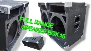 HOW TO MAKE SPEAKER BOX 15 FULL RANGE, DIY SPEAKER BOX 