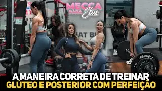 A MANEIRA CORRETA DE TREINAR GLÚTEO E POSTERIOR, COM PERFEIÇÃO #overallgym #meccaparaelas