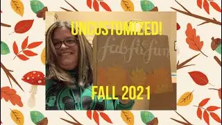 🍁Fall 2021 FabFitFun Uncustomized Box-  Very Happy! 🍁