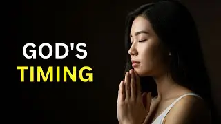 Prayer for Patience & Trust in Waiting Seasons | God's Timing is Perfect