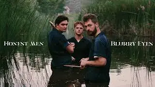 Honest Men - Blurry Eyes (Audio)