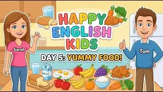 Happy English Kids Ep 5: Learn Food & Drinks (Apple, Milk, Rice) | English for Kids