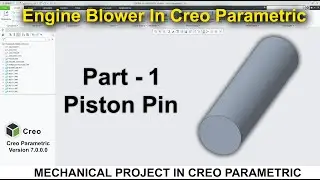 Engine Blower Assembly In Creo | Piston Pin In Creo #1