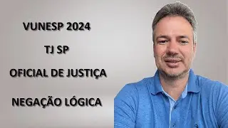 VUNESP24Q212 &ndash; VUNESP &ndash; CONCURSO TJ SP 2024 &ndash; OFICIAL DE JUSTI&Ccedil;A &ndash; NEGA&Ccedil;&Atilde;O L&Oacute;GICA
