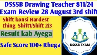 DSSSB Drawing teacher 29 August 1st shift Exam Review | DSSSB Drawing teacher Today Exam Analysis