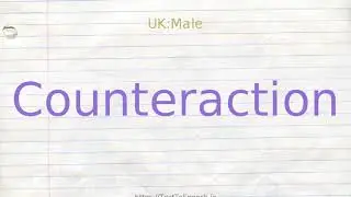 How to pronounce counteraction
