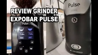 Review Grinder Coffee Expobar Pulse High Speed