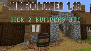 MineCraft Minecolonies 1.19 | Ep#13 - Tier 2 Builders | Placing The Hospital and Restaurant.