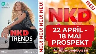 NKD Prospekte der Woche - Rabatt Angebote DE | 22 April 2025 - 18 Mai 2025 Prospekt