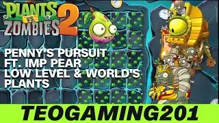 PvZ 2 | Penny's Pursuit | Ft. Imp Pear | Level 1-5 & Zomboss (LOW LEVEL & WORLD'S PLANTS)