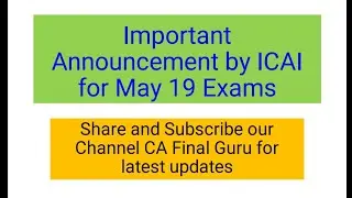 Important Regarding-May 2019 CA Examinations - (16-01-2019)