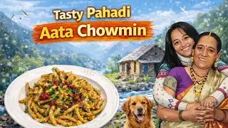 Pahadi Aate Ki Chowmin Recipe | Healthy Desi Noodles from Hills