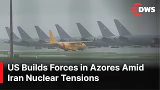 BREAKING: US Military Aircraft Positioned in Azores as Trump Sets Iran Deadline | DWS News | AH1F